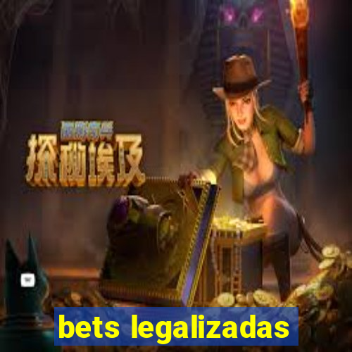 bets legalizadas